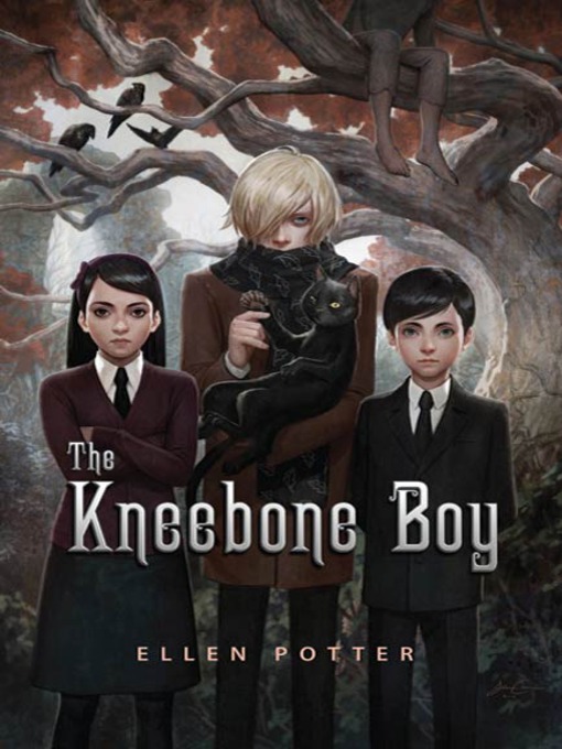 Title details for The Kneebone Boy by Ellen Potter - Wait list